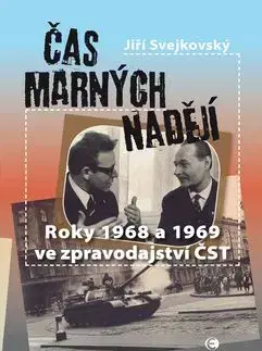 Čas marných nadějí - Jiří Svejkovský