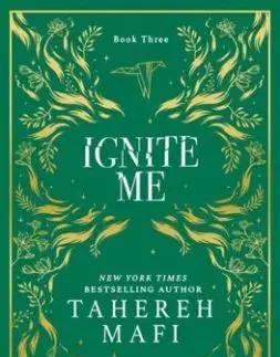 Ignite Me - Tahereh Mafi