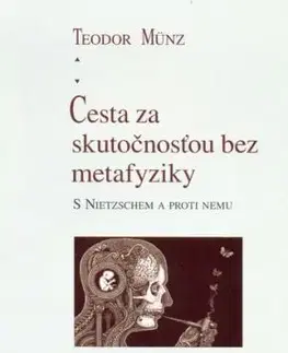 Cesta za skutočnosťou bez metafyziky - Teodor Münz