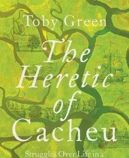 The Heretic of Cacheu - Toby Green
