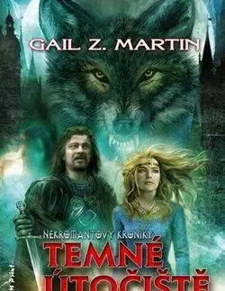 Temné útočiště - Gail Z. Martin