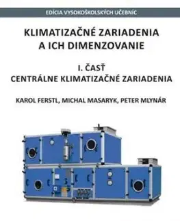Klimatizačné zariadenia a ich dimenzovanie, 1. časť - Ferstl Karol, Michal Masaryk, Peter Mlynár