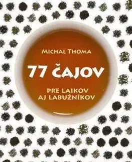 77 čajov - Michal Thoma, Henrieta Hatalová