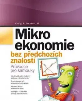 Mikroekonomie bez předchozích znalostí - Craig A. Depken