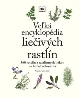 Veľká encyklopédia liečivých rastlín - Andrew Chevallier