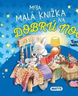 Moja malá knižka na dobrú noc - Tony Wolf, Tony Wolf