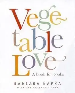 Vegetable Love - Barbara Kafka, Christopher Styler