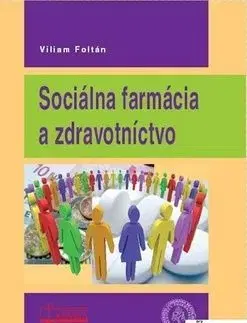 Sociálna farmácia a zdravotníctvo - Viliam Foltán