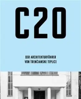 C20 - Der architektur fugrer von Trenčianske Teplice - Martin Zaiček