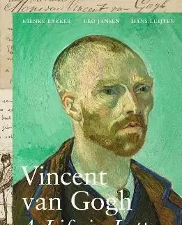 Vincent van Gogh: A Life in Letters