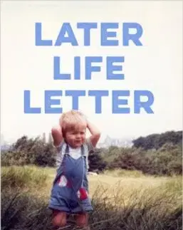 Later Life Letter - Luke Wright