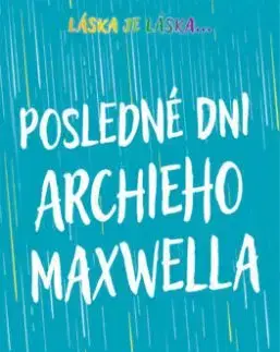 Posledné dni Archieho Maxwella - Annabel Pitcher