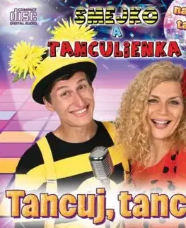 Smejko a Tanculienka - Tancuj, tancuj! CD