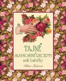Tajné slavnostní recepty naší babičky - Klára Trnková