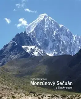 Monzúnový Sečuán a čínsky sever - Svetozár Krno