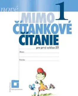 NOVÉ Mimočítankové čítanie 1 - Alena Kurtulíková, Dana Kovárová