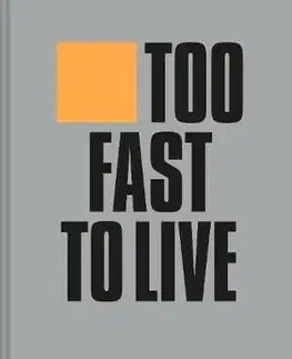 Too Fast to Live Too Young to Die - Andrew Krivine