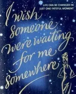 I Wish Someone Were Waiting For Me Somewhere - Anna Gavalda