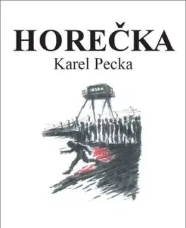 Horečka - Karel Pecka
