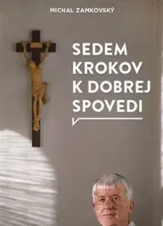 Sedem krokov k dobrej spovedi - Michal Zamkovský