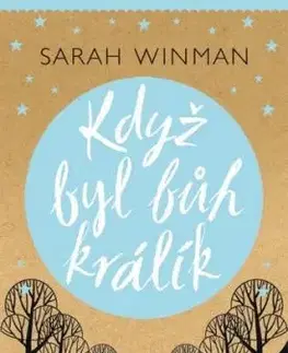 Když byl bůh králík - Sarah Winman