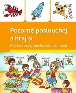 Pozorně poslouchej a hraj si - Marcela Kotová, Veronika Kubáčová