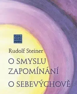 O smyslu zapomínání - O Sebevýchově - Rudolf Steiner