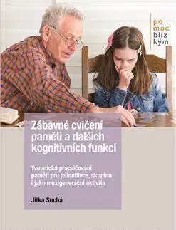 Zábavné cvičení paměti a dalších kognitivních funkcí - Jitka Suchá