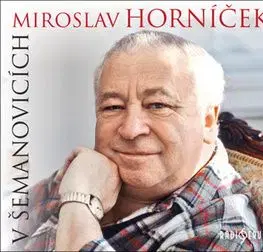 Miroslav Horníček v Šemanovicích - audiokniha - Miroslav Horníček, Ondřej Suchý