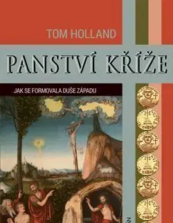 Panství kříže - Tom Holland