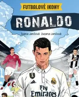 Ronaldo. Futbalové ikony - Ivana Jančová, Zuzana Jančová