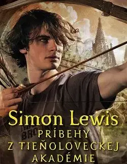 Simon Lewis - Príbehy z tieňoloveckej akadémie - Sarah Rees Brennan, Cassandra Clare, Robin Wasserman, Maureen Johnson