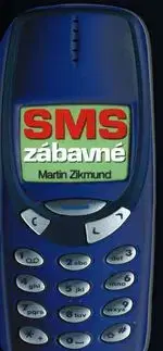 SMS zábavné - Zikmund Martin