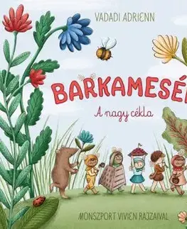 Barkamesék - A nagy cékla - Adrienn Vadadi