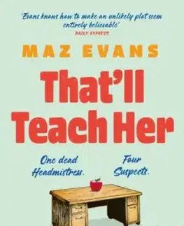 That'll Teach Her - Maz Evans