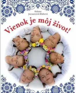 Vienok je môj život! - Helena Jurasovová-Blahová