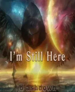 I'm Still Here - J.D. Ashdown