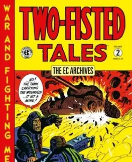 The EC Archives: Two-Fisted Tales Volume 2 - Harvey Kurtzman, Wally Wood