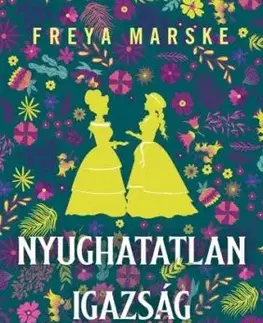Nyughatatlan igazság - Freya Marske