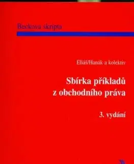 Sbírka příkladů z obchodního práva - Ondřej Hanák, Eliáš Karel