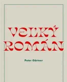 Veľký román - Peter Gärtner