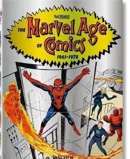The Marvel Age of Comics 1961-1978 - Roy Thomas