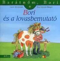 Barátnőm Bori - Bori és a lovasbemutató - Liane Schneider, Eva Wenzel-Bürger