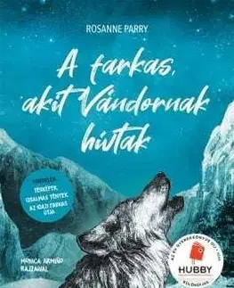 A farkas, akit Vándornak hívtak - Rosanne Parry