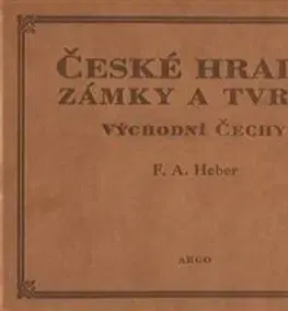 České hrady, zámky a tvrze V.: Východní Čechy - Franz Alexander Heber