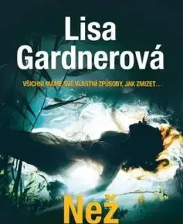 Než zmizela - Lisa Gardner