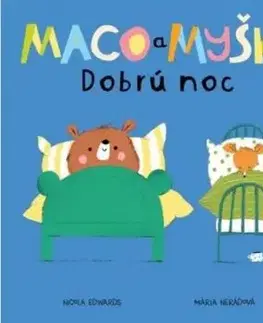Maco a myška 2: Dobrú noc - Nicola Edwards, Mária Nerádová