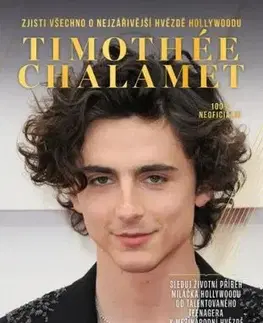 Timothée Chalamet - Zjisti vše o miláčkovi Hollywoodu