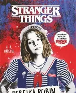 Stranger Things: Rebelka Robin - Amy Rose Capetta