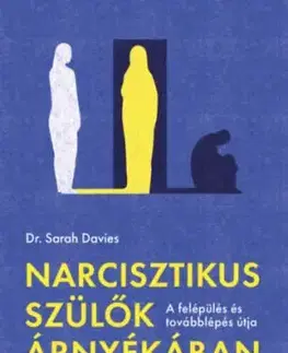 Narcisztikus szülők árnyékában - Sarah Davies